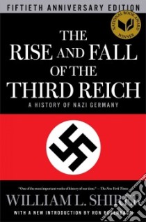 The Rise and Fall of the Third Reich libro in lingua di Shirer William L., Rosenbaum Ron (INT)