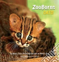 Zooborns Cats! libro in lingua di Bleiman Andrew, Eastland Chris