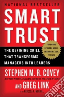 Smart Trust libro in lingua di Covey Stephen M. R., Link Greg, Merrill Rebecca R. (CON)
