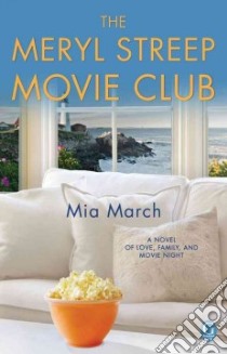 The Meryl Streep Movie Club libro in lingua di March Mia