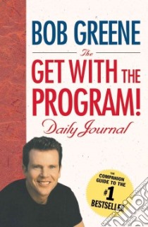 The Get With the Program! Daily Journal libro in lingua di Greene Bob