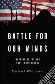 Battle for Our Minds libro in lingua di Widlanski Michael