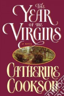 Year of the Virgins libro in lingua di Cookson Catherine