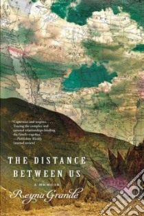 The Distance Between Us libro in lingua di Grande Reyna
