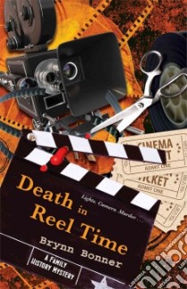 Death in Reel Time libro in lingua di Bonner Brynn