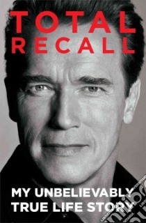 Total Recall libro in lingua di Schwarzenegger Arnold, Petre Peter (CON)