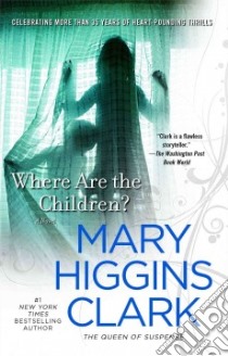 Where Are the Children? libro in lingua di Clark Mary Higgins