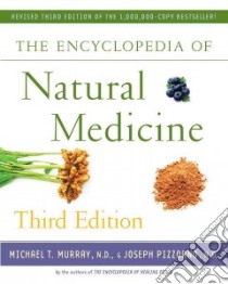 The Encyclopedia of Natural Medicine libro in lingua di Murray Michael T., Pizzorno Joseph E.