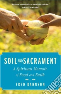 Soil and Sacrament libro in lingua di Bahnson Fred