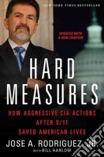 Hard Measures libro in lingua di Rodriguez Jose A. Jr., Harlow Bill (CON)