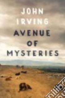 Avenue of Mysteries libro in lingua di Irving John