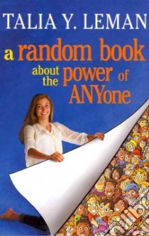 A Random Book About the Power of Anyone libro in lingua di Leman Talia Y., Trumble David (ILT)