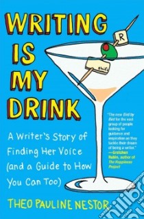 Writing Is My Drink libro in lingua di Nestor Theo Pauline