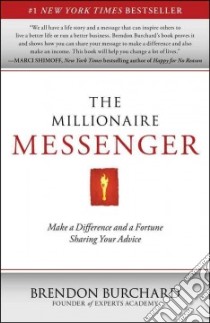 The Millionaire Messenger libro in lingua di Burchard Brendon