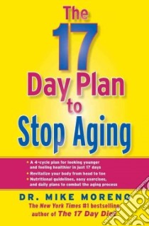 The 17 Day Plan to Stop Aging libro in lingua di Moreno Mike