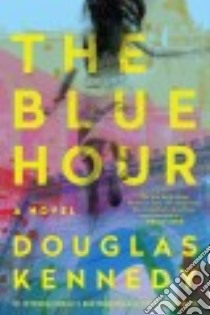 The Blue Hour libro in lingua di Kennedy Douglas