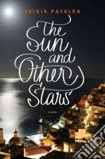 The Sun and Other Stars libro in lingua di Pasulka Brigid