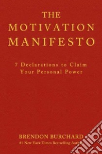 The Motivation Manifesto libro in lingua di Burchard Brendon