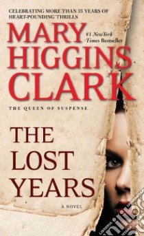 The Lost Years libro in lingua di Clark Mary Higgins