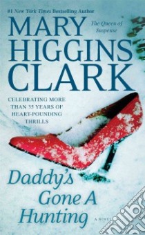 Daddy's Gone a Hunting libro in lingua di Clark Mary Higgins