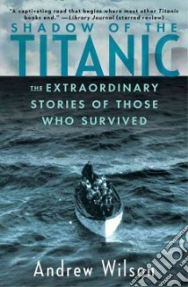 Shadow of the Titanic libro in lingua di Wilson Andrew
