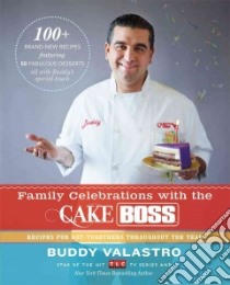 Family Celebrations With the Cake Boss libro in lingua di Valastro Buddy, Kernick John (PHT)