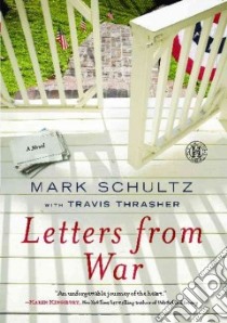 Letters from War libro in lingua di Schultz Mark, Thrasher Travis (CON)