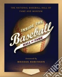 Inside the Baseball Hall of Fame libro in lingua di National Baseball Hall of Fame and Museum (COR), Robinson Brooks (FRW)