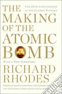 The Making of the Atomic Bomb libro in lingua di Rhodes Richard