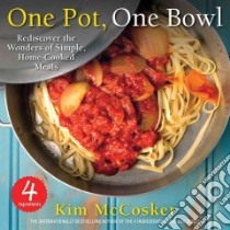 One Pot, One Bowl 4 Ingredients libro in lingua di McCosker Kim