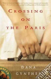 Crossing on the Paris libro in lingua di Gynther Dana