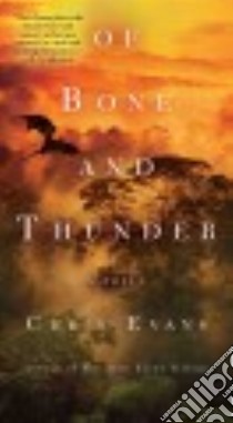 Of Bone and Thunder libro in lingua di Evans Chris