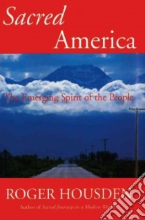Sacred America libro in lingua di Housden Roger