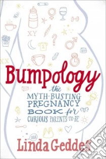Bumpology libro in lingua di Geddes Linda
