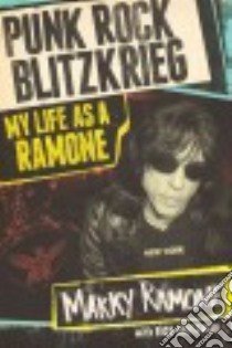 Punk Rock Blitzkrieg libro in lingua di Ramone Marky, Herschlag Richard