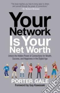 Your Network Is Your Net Worth libro in lingua di Gale Porter, Kawasaki Guy (FRW)