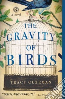 The Gravity of Birds libro in lingua di Guzeman Tracy