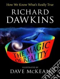 The Magic of Reality libro in lingua di Dawkins Richard, McKean Dave (ILT)