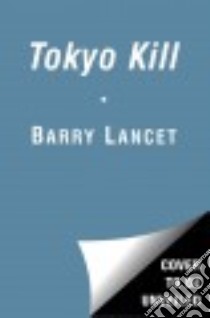 Tokyo Kill libro in lingua di Lancet Barry