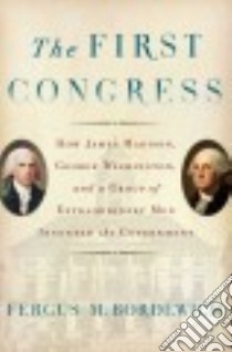 The First Congress libro in lingua di Bordewich Fergus M.