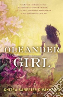 Oleander Girl libro in lingua di Divakaruni Chitra Banerjee