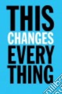 This Changes Everything libro in lingua di Klein Naomi
