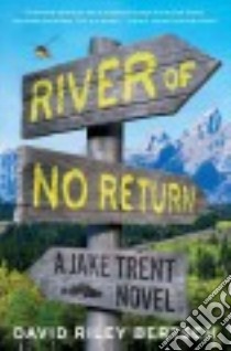 River of No Return libro in lingua di Bertsch David Riley