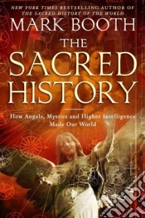 The Sacred History libro in lingua di Booth Mark