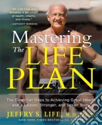 Mastering the Life Plan libro in lingua di Life Jeffry S. M.D. Ph.D.