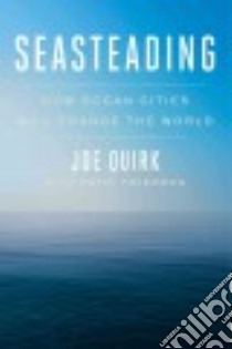 Seasteading libro in lingua di Quirk Joe, Friedman Patri (CON)