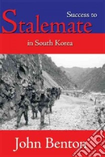 Success to Stalemate in South Korea libro in lingua di Benton John