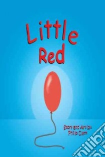 Little Red libro in lingua di Clark Philip