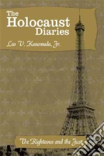 The Holocaust Diaries libro in lingua di Kanawada Leo V. Jr.