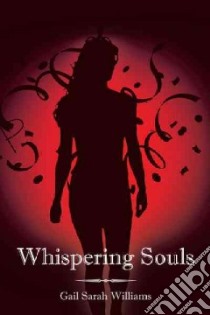 Whispering Souls libro in lingua di Williams Gail Sarah